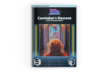 Adventure Module: Caretaker's Descent