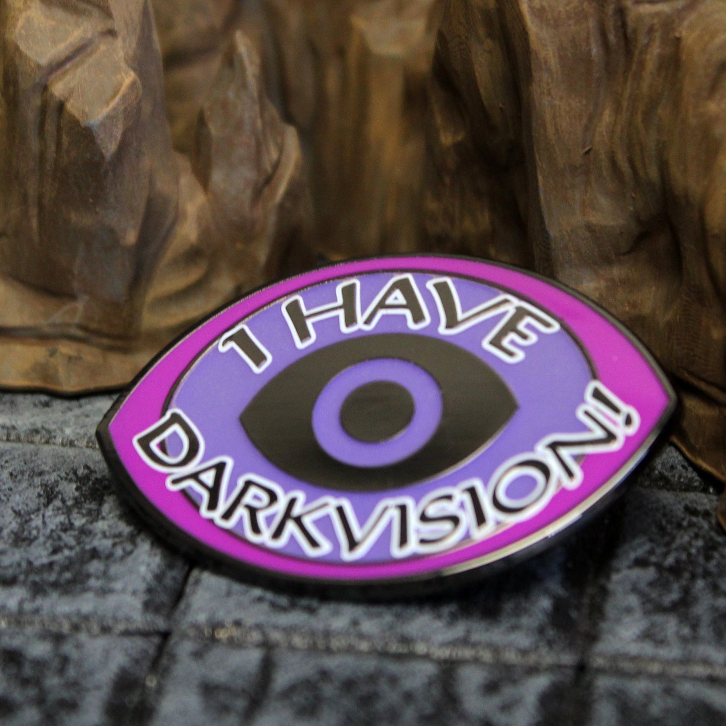 Pin: I Have Darkvision