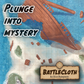 Image of a battle map of a sunken ship with overlaid text "Plunge into mystery"